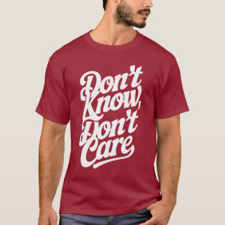 Camiseta Não sei, não me importo