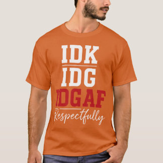 Camiseta Não sei Não me importo Não me importo respeitosame