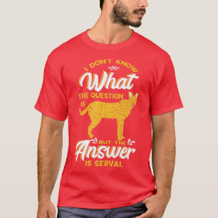 Camiseta Não Sei Qual É A Questão Serval Wild Cat Serv