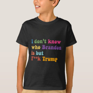 Camiseta Não Sei Quem Brandon Mas Puck Trump