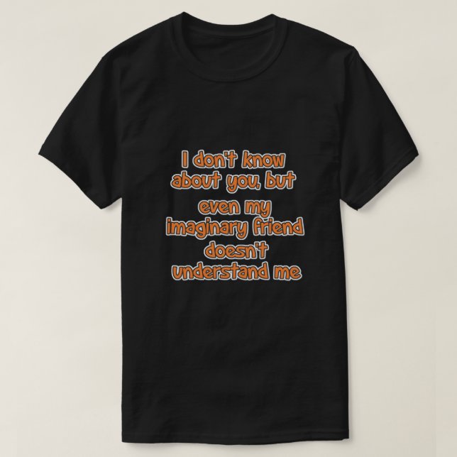 Camiseta Não sei sobre você, mas... (Frente do Design)