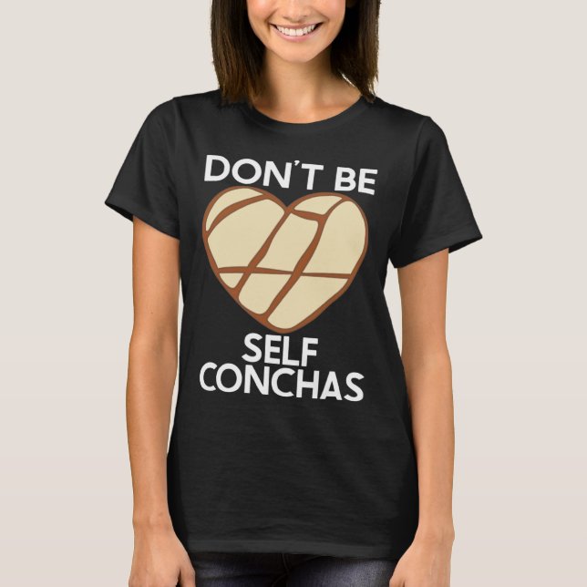 Camiseta Não seja autoconchas Pan Dulce Latina Muj (Frente)