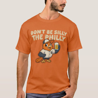 Camiseta Não seja bobo o beisebol da Filadélfia