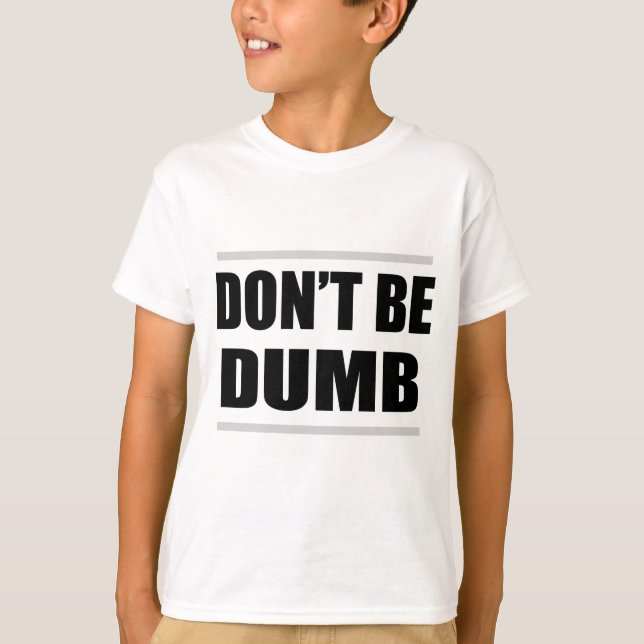 Camiseta não seja burro piada simples dizer (Frente)