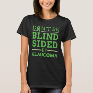 Camiseta Não seja cego pelo Glaucoma