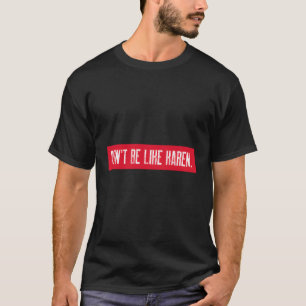 Camiseta Não Seja Como Karen Sarcastic Humor Design