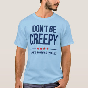 Camiseta Não seja cretino. Vote Harris Walz