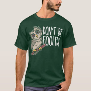 Camiseta Não seja enganado, amigos de conspiração de pássar