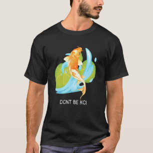 Camiseta Não Seja Koi Carpa Peixe Zen Jardim de Água do Ta