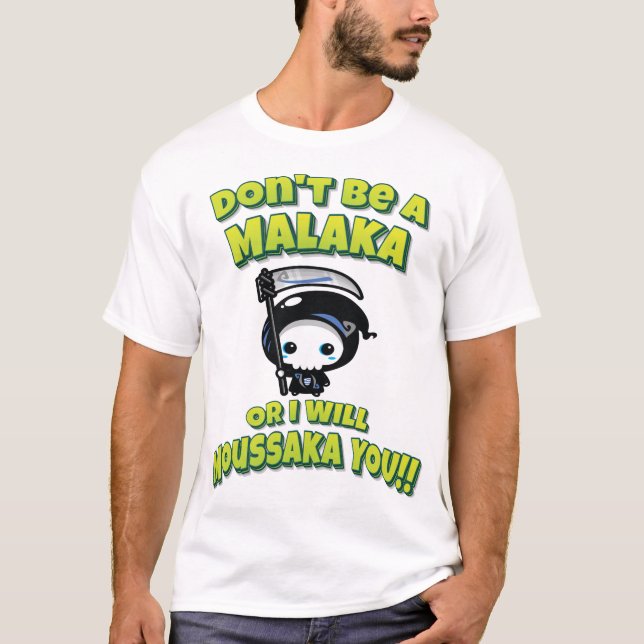 Camiseta Não seja Malaka ou eu vou te dar Moussaka! Grego (Frente)