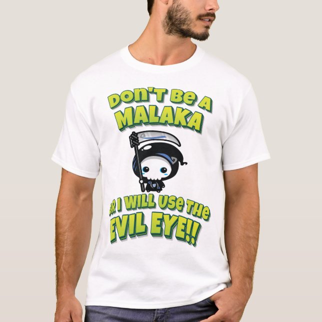 Camiseta Não seja Malaka ou eu vou usar o olho do Mau! (Frente)