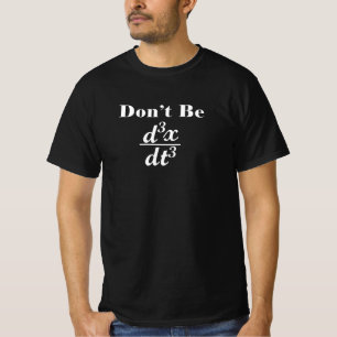 Camiseta Não Seja Terceiro Professor Derivado De Matemática