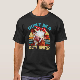 Camiseta Não seja um bebedouro salgado... Vacas, Fazenda da
