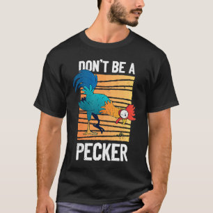 Camiseta Não Seja Um Bico Frango Retro Trocadilho