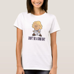 Camiseta Não seja um Dingbat
