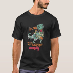Camiseta Não seja um idiota. Compartilhe seu doce Engraçado