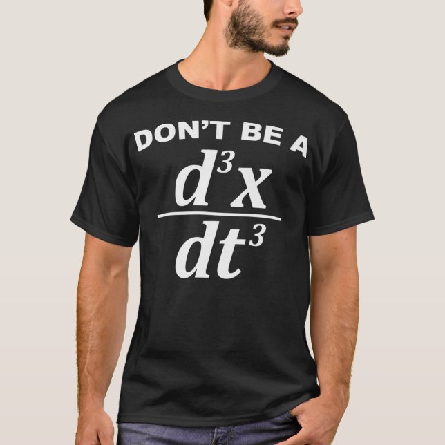 Camiseta Não seja um idiota engraçado de matemática e físic (Frente)