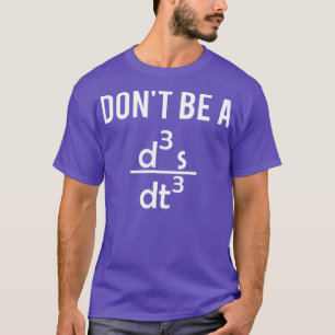 Camiseta Não Seja Um Idiota Engraçado Físico Para Profes