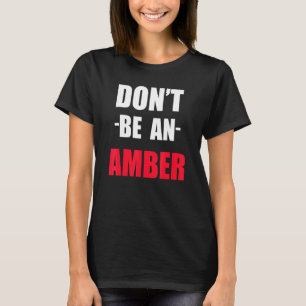 Camiseta Não Seja Um Membro Amber