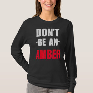 Camiseta Não Seja Um Membro Amber