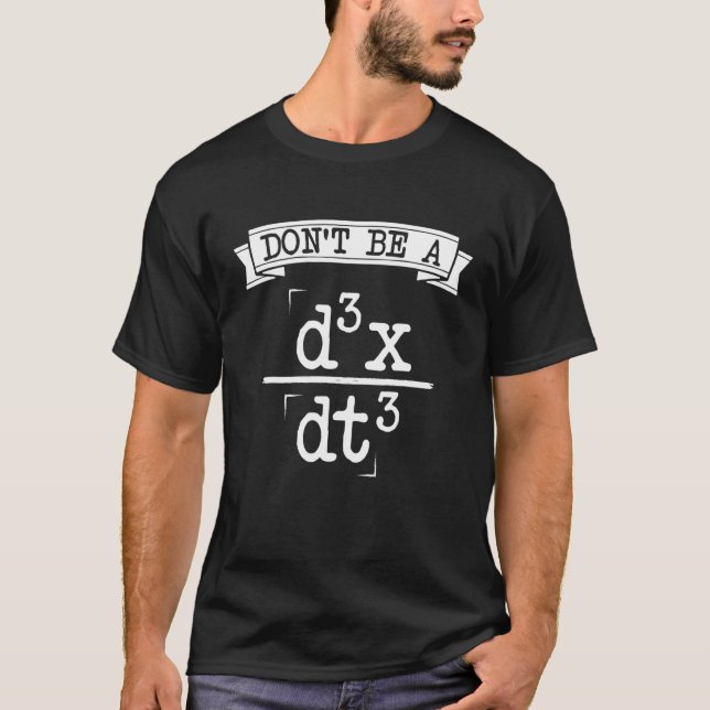 Camiseta Não seja um Nerd de professor de física matemática (Frente)