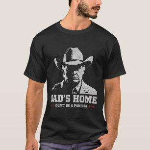 Camiseta Não seja um Pai de cowboy pânico 4
