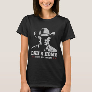 Camiseta Não seja um Pai de cowboy pânico 4