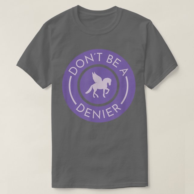 Camiseta Não Seja Um Pegasus Denier Cute Engraçado Fantasia (Frente do Design)