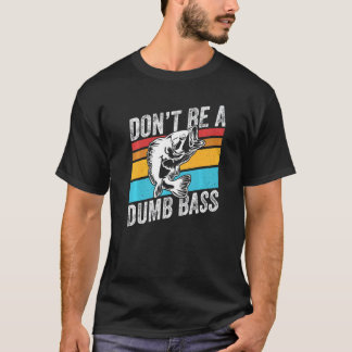 Camiseta Não Seja Um Pescador De Robalo Idiota Vintage Re