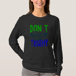 Camiseta Não seja um plano mundial de conservação do Dia Mu