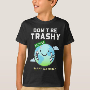 Camiseta Não seja um Reciclagem Engraçado e Engraçado Dia d