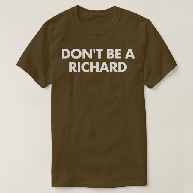 Camiseta Não seja um Richard (Frente do Design)