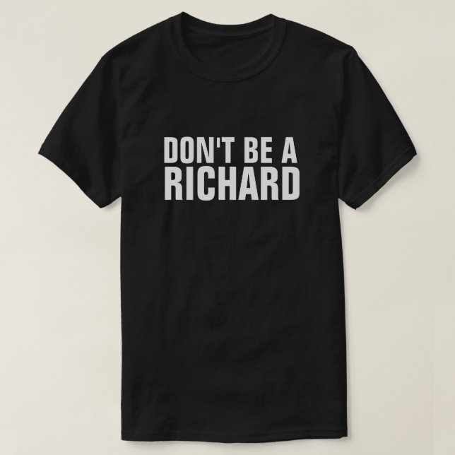CAMISETA NÃO SEJA UM RICHARD (Frente do Design)