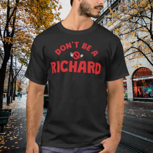 Camiseta Não Seja um Richard – Humor Ousado e Sarc (Criador carregado)