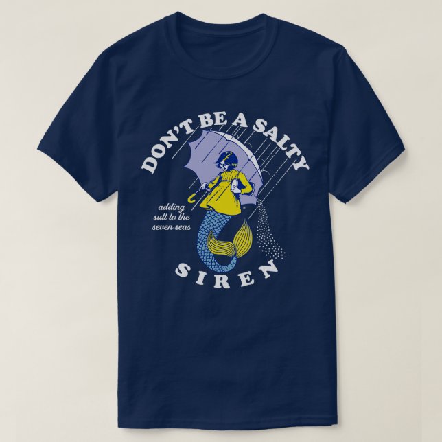 Camiseta Não Seja Um Siren Salgado (Frente do Design)