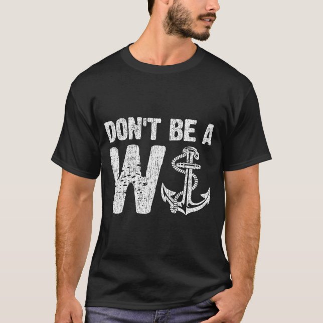 Camiseta Não seja um W Anchor Engraçado (Frente)