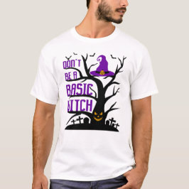 Camiseta Não seja uma bruxa básica no Halloween
