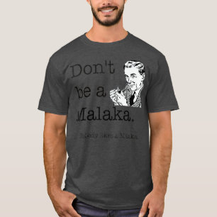 Camiseta Não seja uma gíria malaka grega