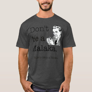 Camiseta Não seja uma gíria malaka grega