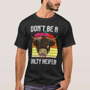 Camiseta Não Seja uma Novilha Salgada Fazenda de Vaca Highl