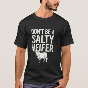 Camiseta Não Seja Uma Vaca Salgada de Terras Altas