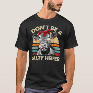 Camiseta Não seja uma vaca salgada, presente Vi