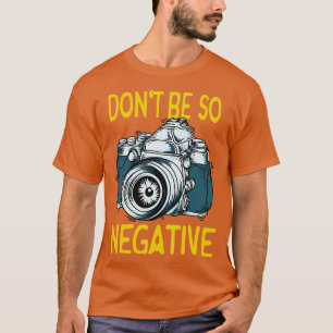 Camiseta Não sejam presentes negativos no fotógrafo da câme