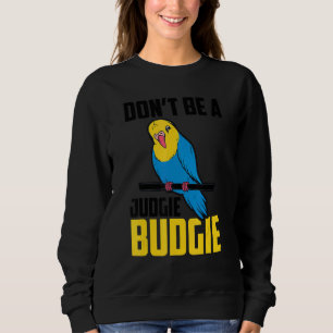Camiseta Não sejas um Judgie Budget Parrot Bird Budgerigar 