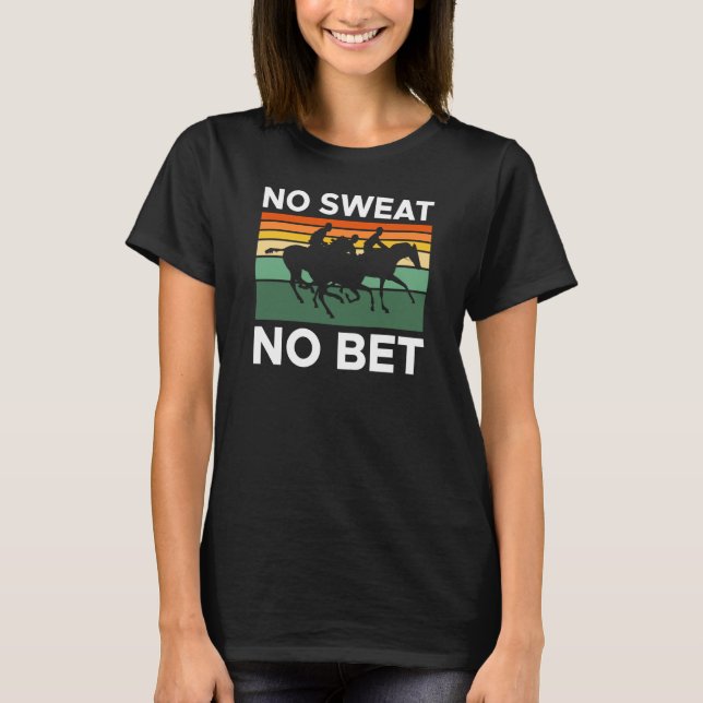 Camiseta Não Sem Apostar em Cavalos (Frente)