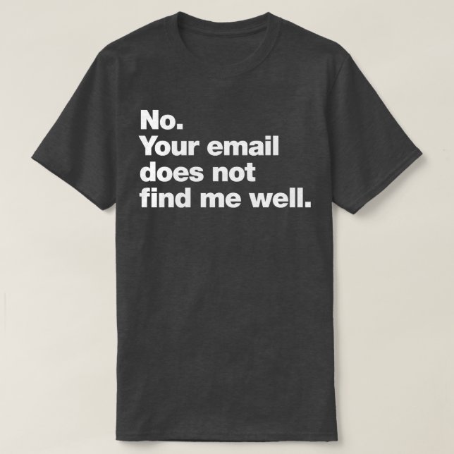 Camiseta Não Seu e-mail não me encontra bem (Frente do Design)