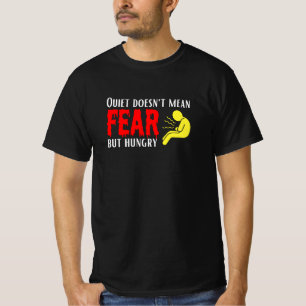 Camiseta Não significa medo, mas fome
