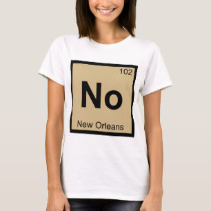 Camiseta Não - Símbolo de Mesa Periódica de Química de Nova