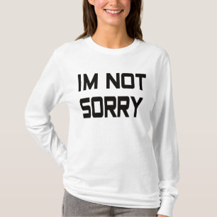 Camiseta Não sinto muito.