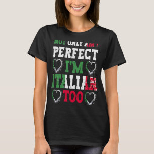 Camiseta Não só sou perfeito como sou italiano também